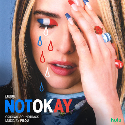 Not Okay (Explicit) (Original Soundtrack)/Pilou