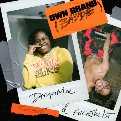 Own Brand (Baddie) (Explicit)/Dreya Mac／FelixThe1st／Finch Fetti