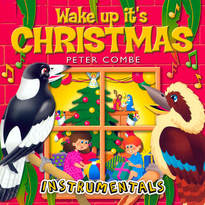 アルバム/Wake Up It's Christmas (Instrumentals)/Peter Combe