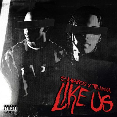Like Us (Explicit)/Shakes／TS Lagga