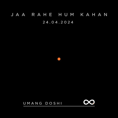 Jaa Rahe Hum Kahan/Umang Doshi／Siddhant Kaushal