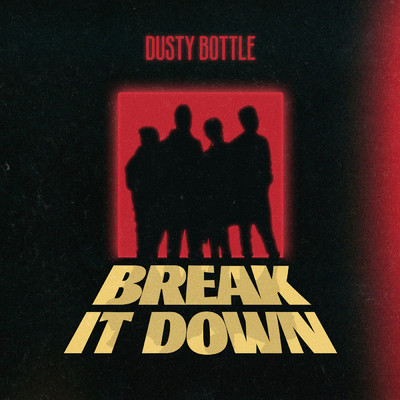 シングル/Break It Down/Dusty Bottle