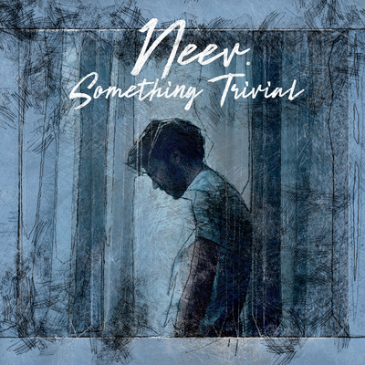 シングル/Something Trivial/NEEV