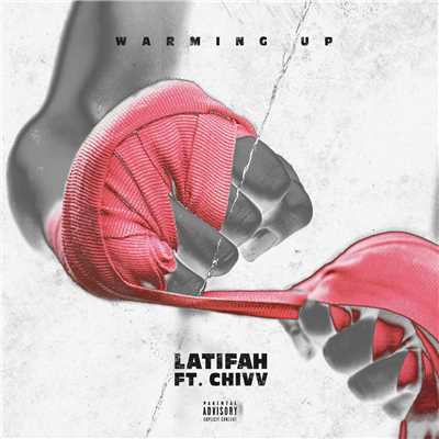 Warming Up (Explicit) (featuring Chivv)/Latifah