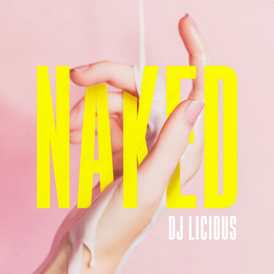 シングル/Naked/DJ Licious