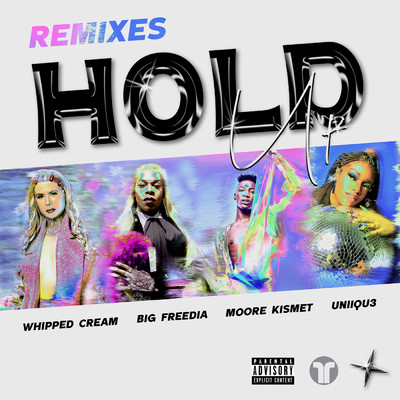 Hold Up (Explicit) (featuring Big Freedia, UNIIQU3／Remixes)/WHIPPED CREAM／Moore Kismet