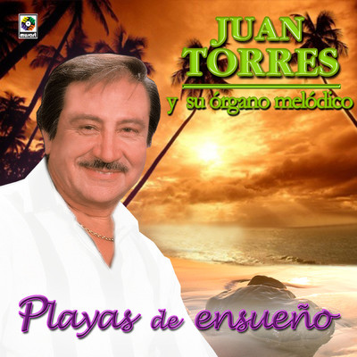 Playas De Ensueno/Juan Torres