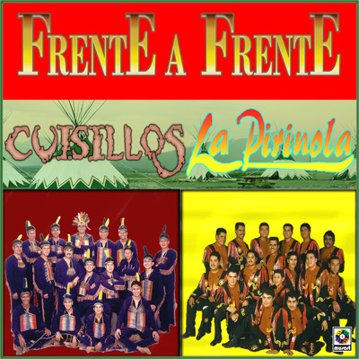 Frente A Frente/Banda Cuisillos／Banda la Pirinola
