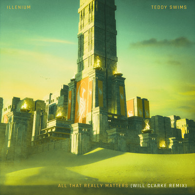 シングル/All That Really Matters (Will Clarke Remix)/ILLENIUM & Teddy Swims