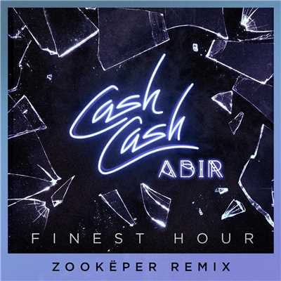 シングル/Finest Hour (feat. Abir) [Zookeper Remix]/CASH CASH