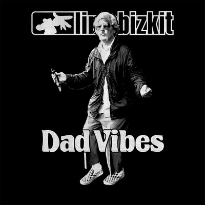 シングル/Dad Vibes/リンプ・ビズキット