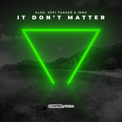 It Don't Matter/Alok