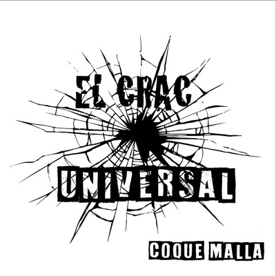 El crac universal/Coque Malla