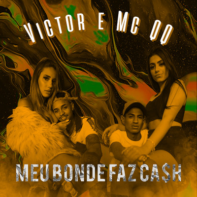 Meu bonde faz cash (feat. MC QQ)/Victor