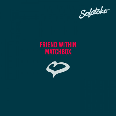 シングル/Matchbox/Friend Within