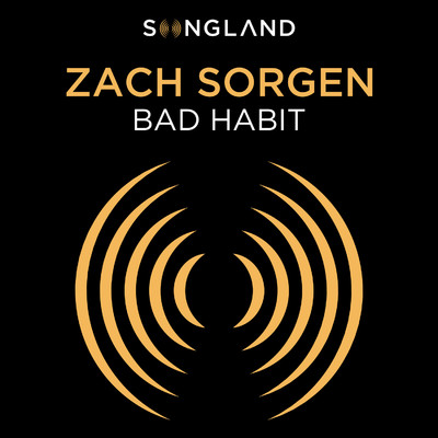 Bad Habit (From ”Songland”)/Zach Sorgen