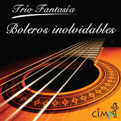 Boleros Inolvidables/Trio Fantasia