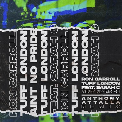 Ain't No Pride (Anthony Attalla Remix) feat.Sarah C/Ron Carroll／Tuff London