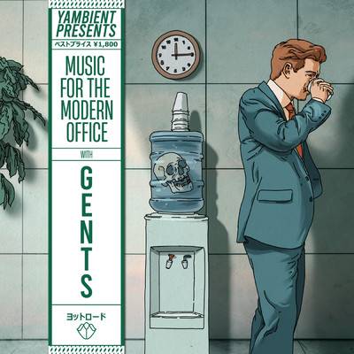 Yambient Presents: Music For The Modern Office with GENTS/GENTS／Yambient