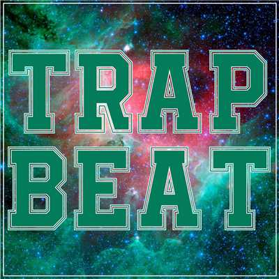 TRAP BEATS for Purple Green Galaxy 〜Best of 2017〜/LGC TRAP BOYZ