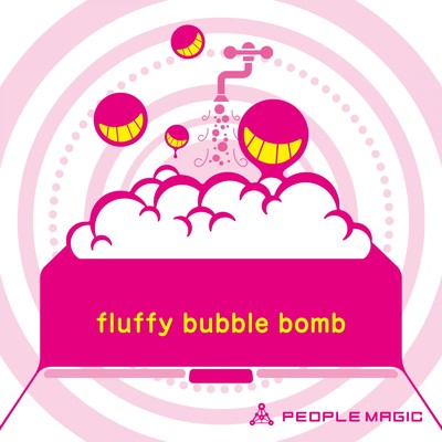 シングル/fluffy bubble bomb/PEOPLE MAGIC