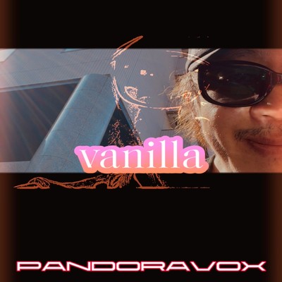 シングル/vanilla/PANDORAVOX