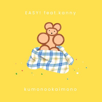 EASY！ (feat. kanny)/kumonookaimono
