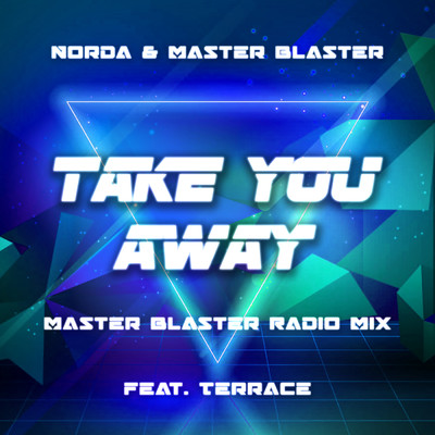 シングル/Take You Away (featuring Terrace／Master Blaster Radio Mix)/Norda／Master Blaster