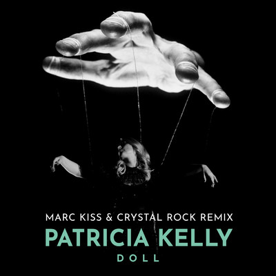 Doll (Marc Kiss & Crystal Rock Remix)/Patricia Kelly