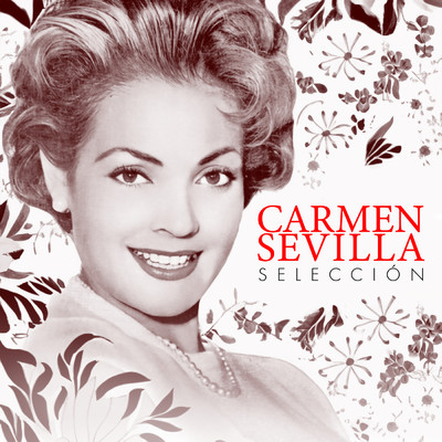 アルバム/Seleccion (Remastered 1998)/Carmen Sevilla