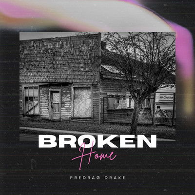 Broken Home/Predrag Drake