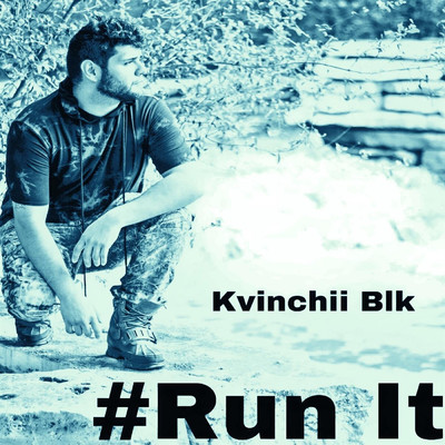 #Run It/Kvinchii Blk
