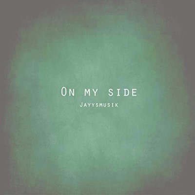 シングル/On My Side/Jayysmusik