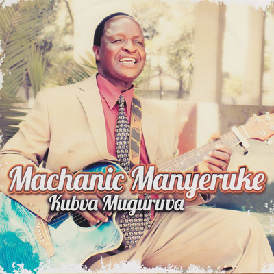 Muchato/Machanic Manyeruke