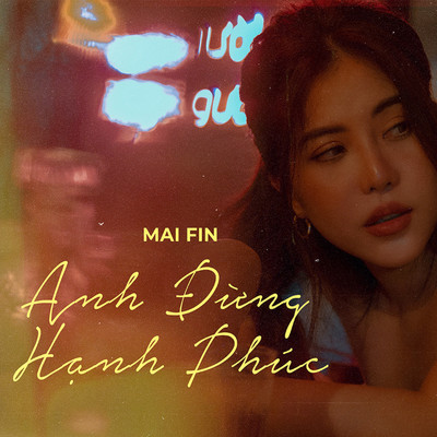 シングル/Anh Dung Hanh Phuc/Mai Fin