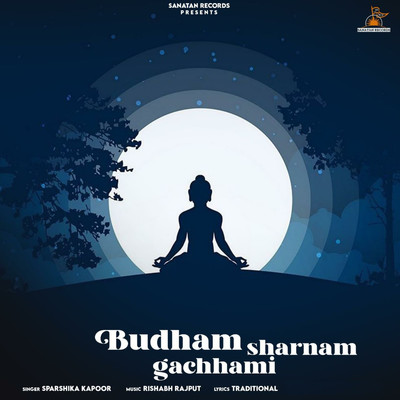 Bhudham Sharnam Gachhami/Sparshika Kapoor