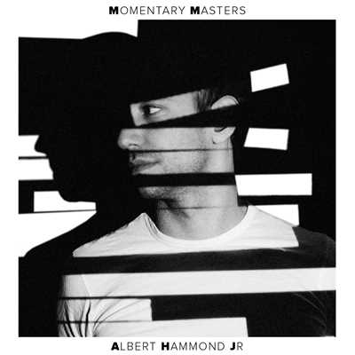 Momentary Masters/Albert Hammond Jr