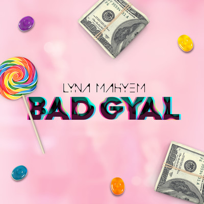 シングル/Bad Gyal/Lyna Mahyem