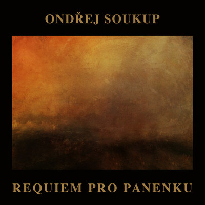 アルバム/Requiem pro panenku/Ondrej Soukup