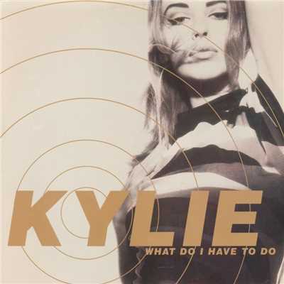 What Do I Have to Do？ (7” Instrumental)/Kylie Minogue