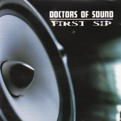 アルバム/First Sip/Doctors Of Sound