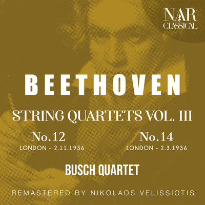 アルバム/BEETHOVEN: STRING QUARTETS VOL 3: No.12 - No.14/Busch Quartet