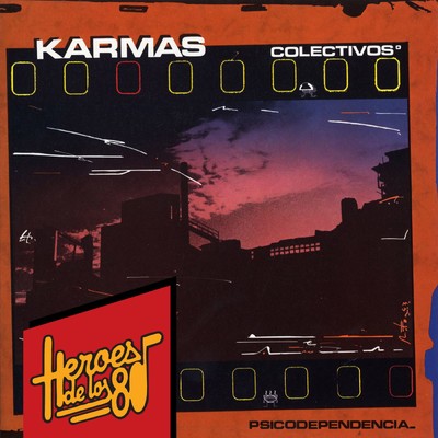 アルバム/Heroes de los 80. Psicodependencia/Karmas colectivos