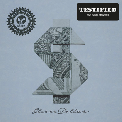 Testified (feat. Daniel Steinberg) [Scan 7 The Way Of The 7 Extended Mix]/Oliver Dollar