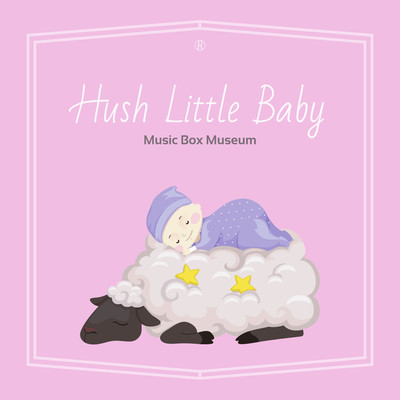 Hush Little Baby(Musicbox Lullaby Instrumental)/Music Box Museum
