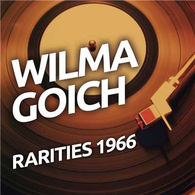 Wilma Goich - Rarietes 1966/Wilma Goich