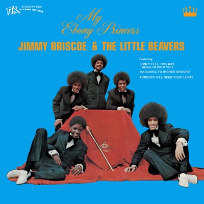 Where Were You (When I Needed You)/JIMMY BRISCOE & THE LITTLE BEAVERS