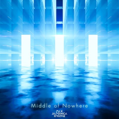 Middle of Nowhere/PAX JAPONICA GROOVE