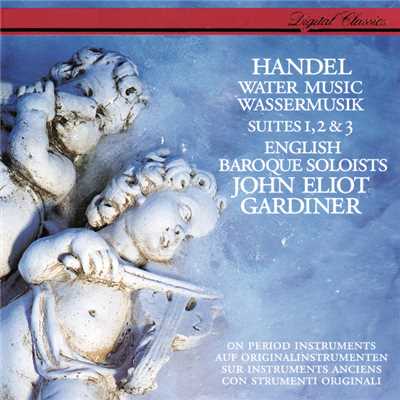 シングル/Handel: 《水上の音楽》組曲 第1番 ヘ長調 HWV 348 - 第6曲: Air/イングリッシュ・バロック・ソロイスツ／ジョン・エリオット・ガーディナー