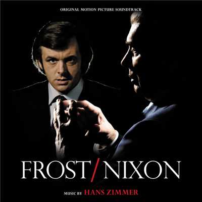 Frost／Nixon (Original Motion Picture Soundtrack)/ハンス・ジマー